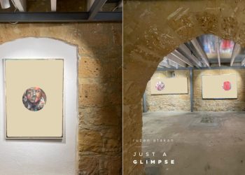 Ruzen Atakan’ın ‘Just A Glimpse’ sergisi açıldı