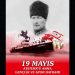 “19 Mayıs Atatürk’ü Anma, Gençlik ve Spor Bayramı” törenlerle kutlanıyor