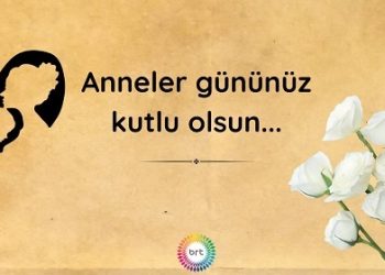 Tüm annelerimizin Anneler Günü kutlu olsun….