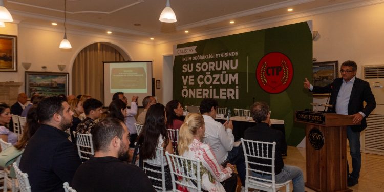 CTP “Su Sorunu ve Çözüm Önerileri Çalıştayı” düzenledi