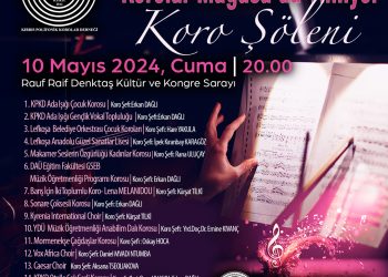 “Korolar Mağusa’da tınlıyor” şöleni cuma akşamı yapılıyor