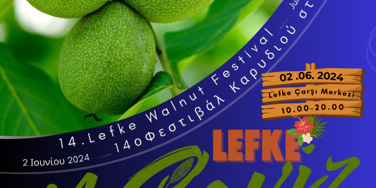 Lefke Ceviz Festivali 2 Haziran’da yapılacak