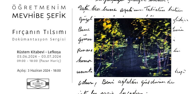 “Öğretmenim Mevhibe Şefik- Fırçanın Tılsımı Dokümantasyon Sergisi”, 3 Haziran Pazartesi açılıyor