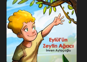 “Eylül’ün Zeytin Ağacı” yayımlandı