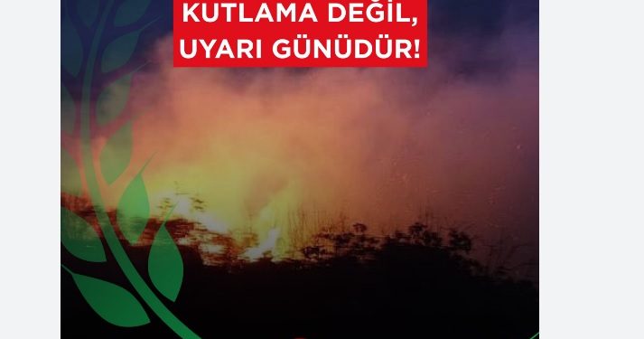 CTP: Dünya Çevre Günü, kutlama değil uyarı günüdür