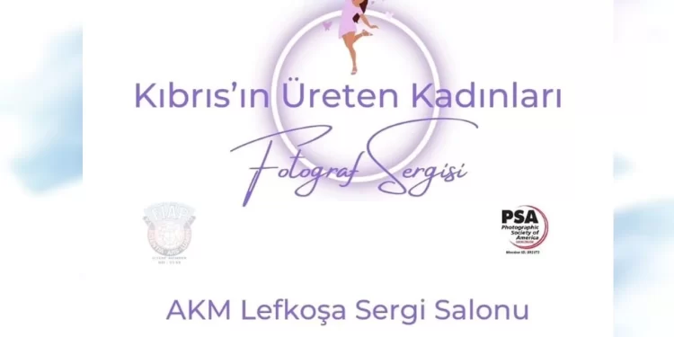 KIFSAD’ın “Kıbrıs’ın Üreten Kadınları” sergisi 2 Temmuz’da Lefkoşa AKM’de