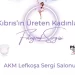 KIFSAD’ın “Kıbrıs’ın Üreten Kadınları” sergisi 2 Temmuz’da Lefkoşa AKM’de