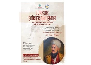DAÜ ile Türksoy iş birliğinde “Mahtumkulu Firaki’ye Adanmış Şiirler” etkinliği yapılıyor