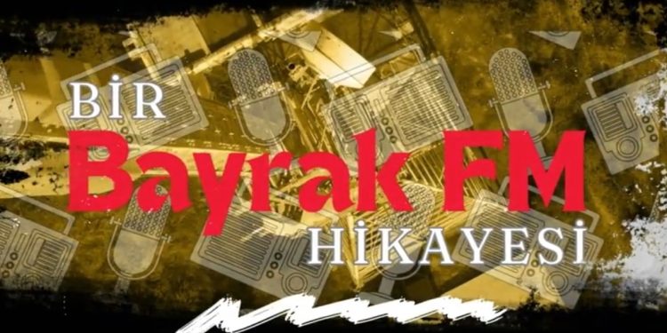 Bayrak FM 30 yaşında … Bayrak FM için, BRT yapımcılığında “Bir Bayrak FM Hikayesi” adıyla belgesel hazırlandı