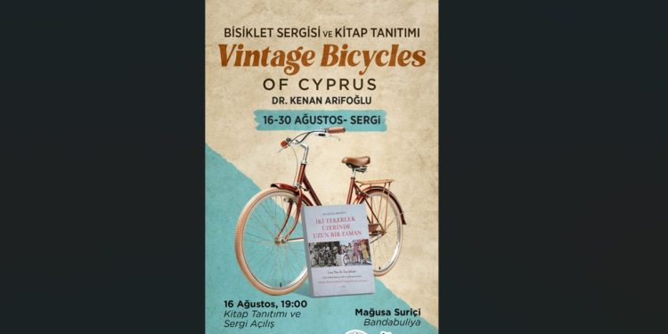 “Vintage Bicycle of Cyprus” bisiklet sergisi ve kitap tanıtımı yarın yapılıyor