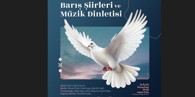 “Barış Şiirleri ve Müzik Dinletisi” pazartesi akşamı KTTB Lokali’nde yer alacak