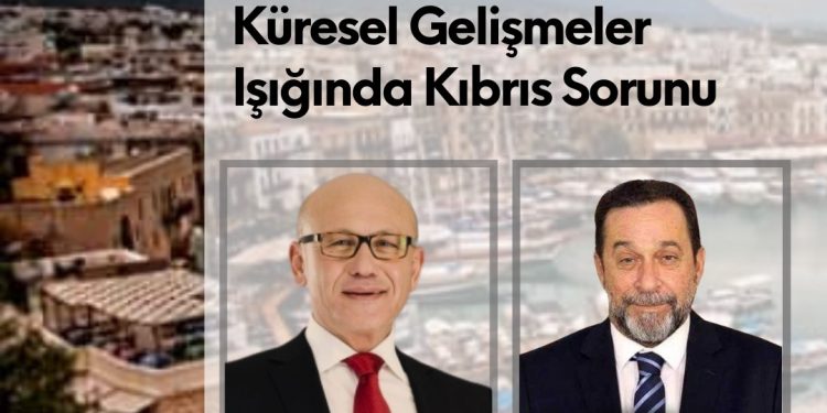 “Küresel Gelişmeler Işığında Kıbrıs Sorunu” konulu panel yarın akşam Dome Otel’de yapılacak