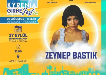 “Girne Arkın Group Fest24” kapsamında bu akşam Zeynep Bastık konseri var…