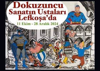 LTB himayesi ve Akhe Organizasyonu’nda “9. Sanat’ın Ustaları Lefkoşa’da” sergisi 11 Ekim’de açılıyor