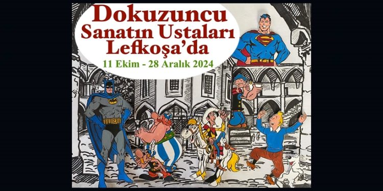 LTB himayesi ve Akhe Organizasyonu’nda “9. Sanat’ın Ustaları Lefkoşa’da” sergisi 11 Ekim’de açılıyor