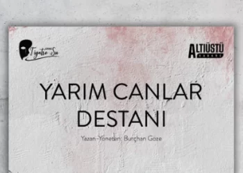 “Yarım Canlar Destanı” kasımda Girne’de sahneleniyor
