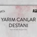 “Yarım Canlar Destanı” kasımda Girne’de sahneleniyor