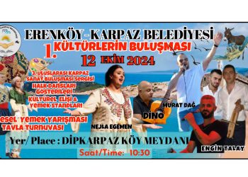 1. Kültürlerin Buluşması Festivali cumartesi Dipkarpaz köy meydanında yapılacak