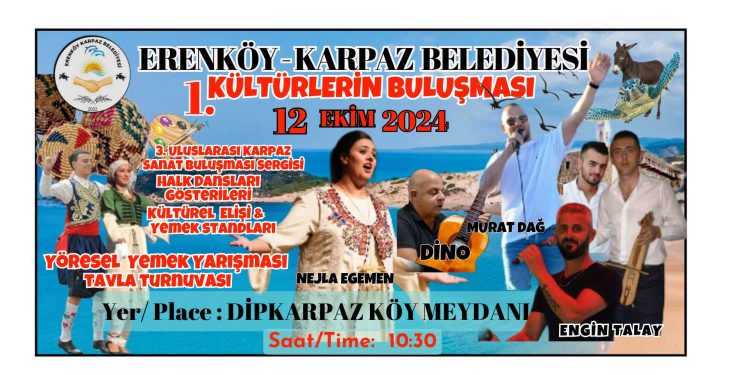 1. Kültürlerin Buluşması Festivali cumartesi Dipkarpaz köy meydanında yapılacak