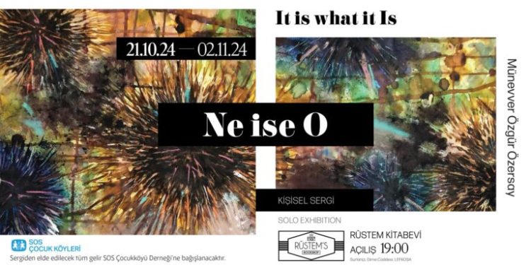 “Ne İse O” Münevver Özgür Özersay’ın sergisi Rüstem Kitabevi’nde açıldı