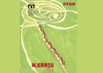 Mehmet Kansu’nun “Ağaçkakanlar” oyunu yayımlandı