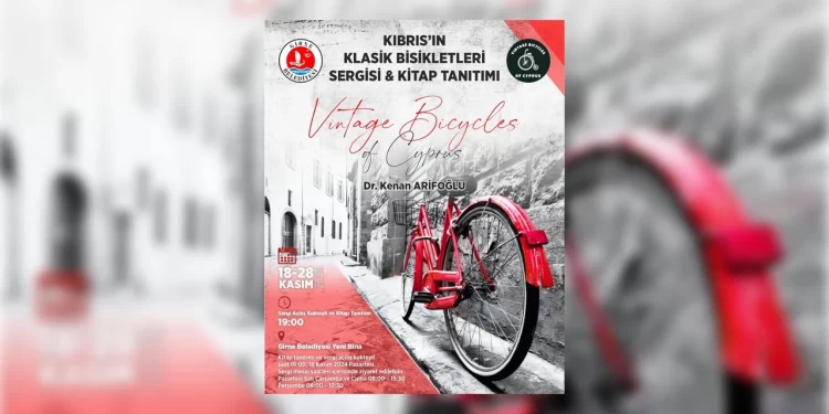“Kıbrıs’ın Klasik Bisikletleri” sergisi ve kitap tanıtımı 18 Kasım’da Girne’de…