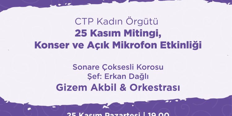CTP Kadın Örgütü, “Kadına Yönelik Şiddete Karşı Uluslararası Mücadele Günü” dolayısıyla Lefkoşa’da miting düzenliyor