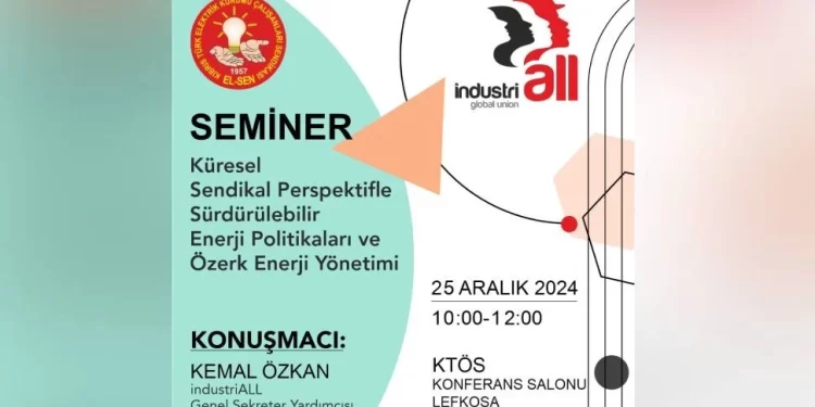 El-Sen’den “Küresel Sendikal Perspektifle Sürdürülebilir Enerji Politikaları ve Özerk Enerji Yönetimi” semineri