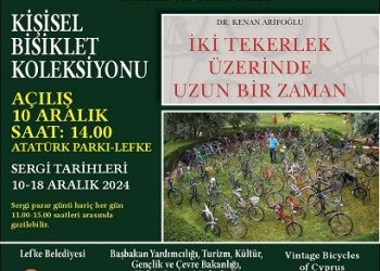 Dr. Kenan Arifoğlu’nun Otantik Bisikletler Sergisi 10 Aralık’ta Lefke’de açılacak