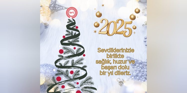 BRT Ailesi olarak sevdiklerinizle birlikte sağlık, huzur ve bașarı dolu  bir yıl dileriz…