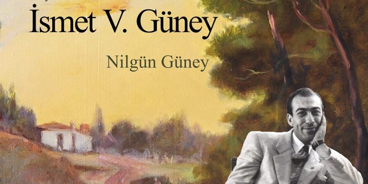İsmet Vehit Güney’in hayatını ve eserlerini anlatan kitap yayımlandı
