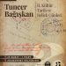 Tuncer Bağışkan Kültür, Tarih ve Bellek Günleri yarın başlıyor