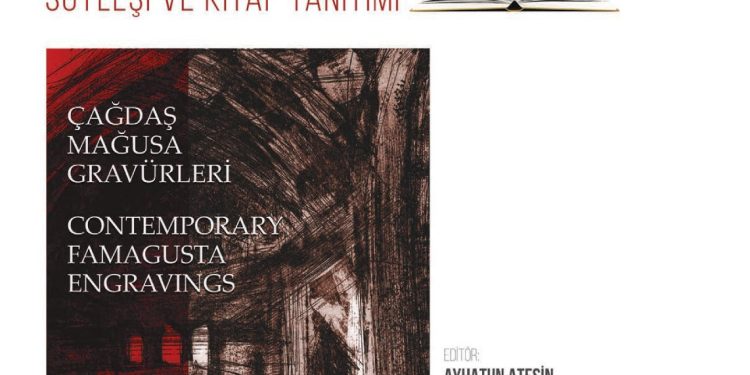 DAÜ “Çağdaş Mağusa Gravürleri” söyleşi ve kitap tanıtım etkinliği yarın yapılacak