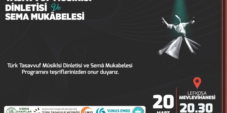 Lefkoşa Mevlevihanesi’nde Türk Tasavvuf Musikisi ve Sema Mukabelesi..