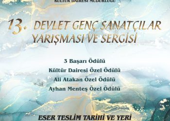 13. Devlet Genç Sanatçılar Yarışması ve Sergisi’ne son başvuru tarihi 28 Mart…