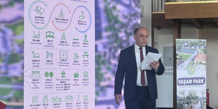 “Yaşam Park projesi ile yeni bir yaşam alanı doğuyor”