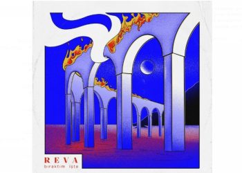 Reva, ‘’Bıraktım İşte’’ ile müzikal ifade özgürlüğüne yeni bir yön veriyor