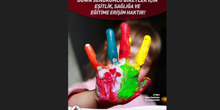 Tabipler Birliği:Down sendromlu bireyler için eşitlik, sağlık ve eğitime erişim haktır!