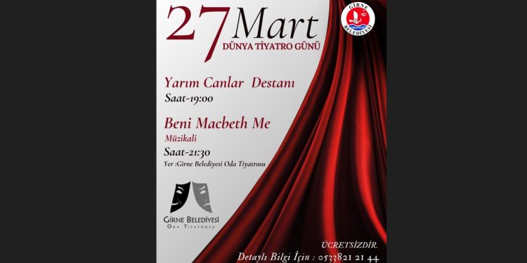 Girne Belediyesi Oda Tiyatrosu, 27 Mart Dünya Tiyatro Günü’nde iki oyun birden sahneliyor
