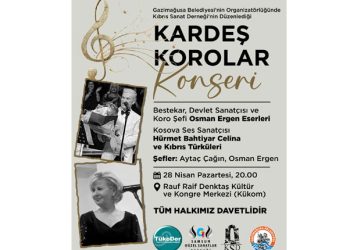Kardeş Korolar 28 Nisan’da Gazimağusa’da konser verecek