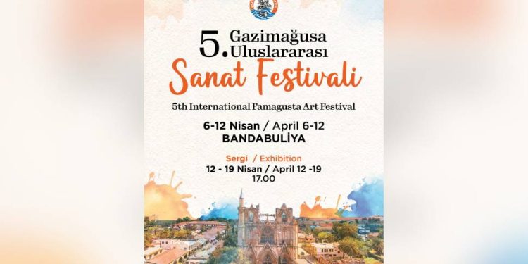 5. Gazimağusa Uluslararası Sanat Festivali pazar günü başlıyor