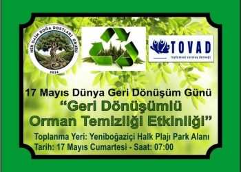 17 Mayıs Dünya Geri Dönüşüm Günü… Her Daim Doğa Dostları Derneği Başkanı Şentuğ mesaj yayımladı
