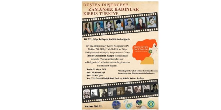 “Düşten Düşünceye Zamansız Kadınlar: Kıbrıs-Türkiye”  Lefkoşa’da sahnelenecek