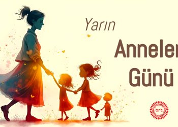 Yarın Anneler Günü
