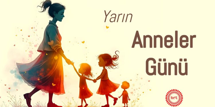 Yarın Anneler Günü