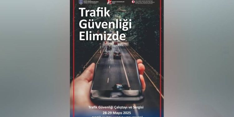 Trafik Güvenliği Çalıştayı ve Sergisi yapılacak