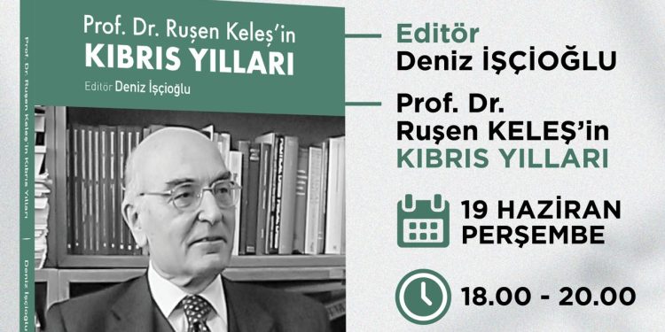 Prof. Dr. Ruşen Keleş’in “Kıbrıs Yılları” kitabı tanıtılıyor