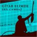 “Gitar Elimde” tüm dijital platformlarda yayında