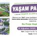 “Yaşam Park Projesi”nin temel atma töreni 13 Ağustos’ta yapılacak