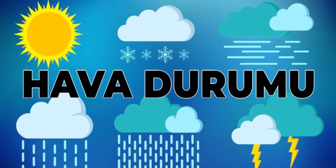 Hava durumu nasıl olacak ?
